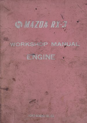 Mazda RX-3 Engine Workshop Manual.